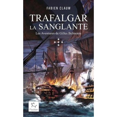 Les Aventures De Gilles Belmonte - Tome 5 - Trafalgar La Sanglante