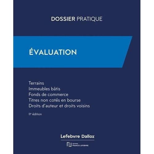 Evaluation - Terrains, Immeubles Bâtis, Fonds De Commerce, Titres Non Côtés En Bourse, Droits D'auteur Et Droits Voisins