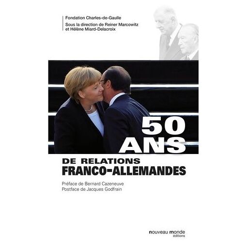 50 Ans De Relations Franco-Allemandes