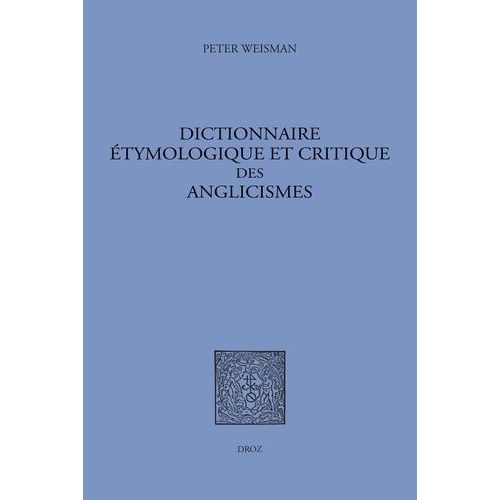 Dictionnaire Étymologique Et Critique Des Anglicismes