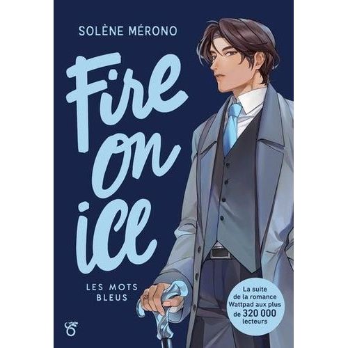 Fire On Ice - Tome 2 - Les Mots Bleus