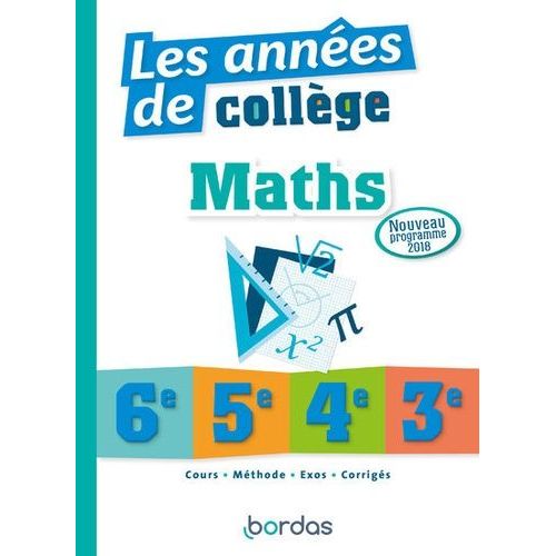 Les Années De Collège Maths 6e, 5e, 4e, 3e