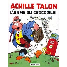 Achille Talon - Tome 27 - L'arme Du Crocodile