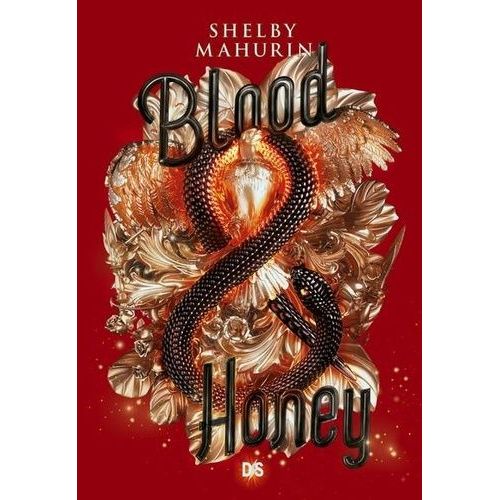 Serpent & Dove - Tome 2 - Blood & Honey