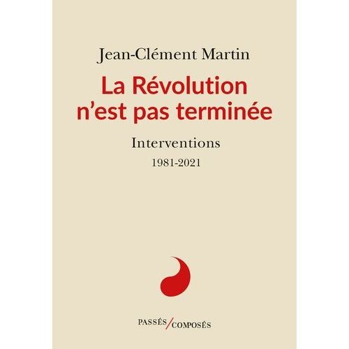 La Révolution N'est Pas Terminée - Interventions - 1981-2021