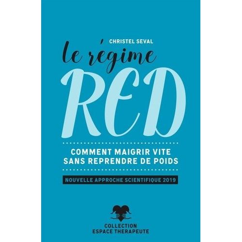 Le Régime Red - Comment Maigrir Vite Sans Reprendre De Poids