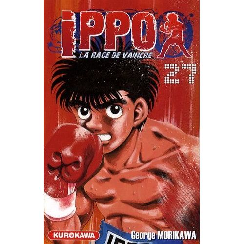 Ippo - Saison 1 - La Rage De Vaincre - Tome 27 : Takamura À La Conquête Du Monde !!