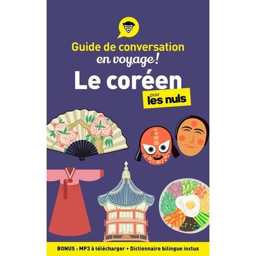 Le Coréen Pour Les Nuls - Guide De Conversation