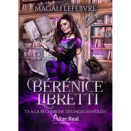 Bérénice Libretti - Tome 3 - A La Recherche Des Pages Envolées