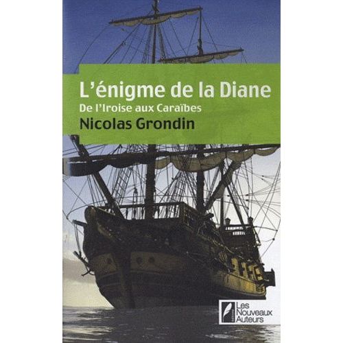 L'énigme De La Diane - De L'iroise Aux Caraïbes