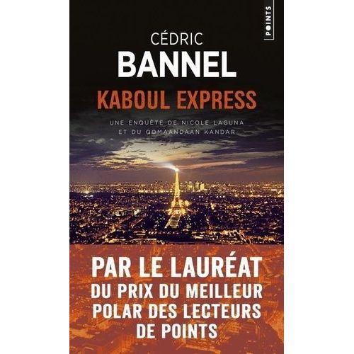 Kaboul Express - Une Enquête De Nicole Laguna Et Du Qomaandaan Kandar