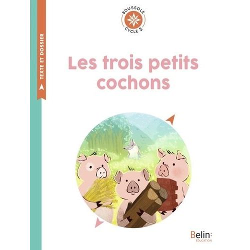 Les Trois Petits Cochons - Cycle 2