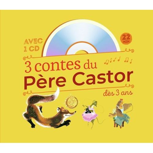 3 Contes Du Père Castor À Écouter Dès 3 Ans - Roule Galette - Poule Rousse - La Plus Mignonne Des Petites Souris (1 Cd Audio)
