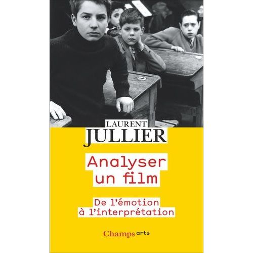 Analyser Un Film - De L'émotion À L'interprétation