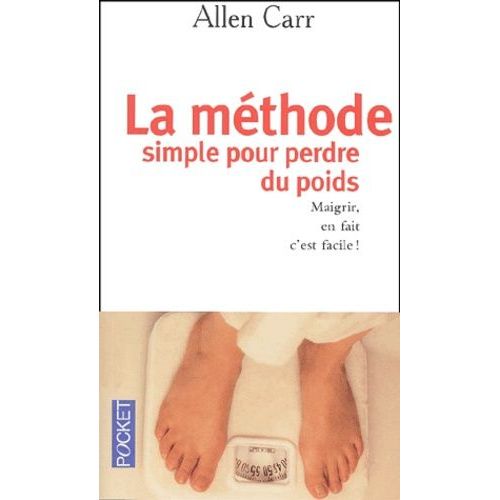 La Méthode Simple Pour Perdre Du Poids