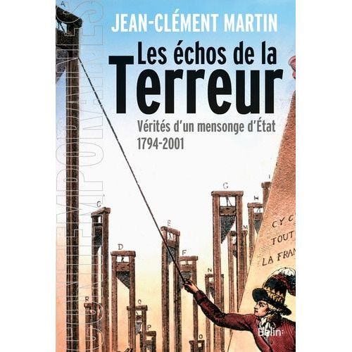 Les Échos De La Terreur - Vérités D'un Mensonge D'etat (1794-2001)