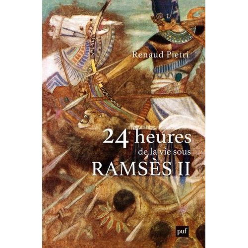 24 Heures De La Vie Sous Ramsès Ii