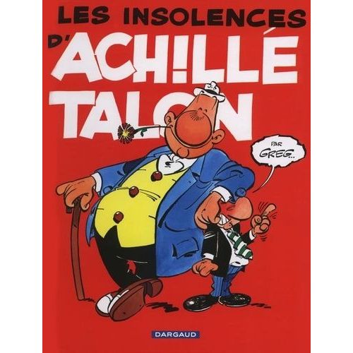 Achille Talon - Tome 7 - Les Insolences D'achille Talon