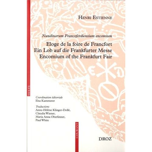 Nundinarum Francofordiensium Encomium - Eloge De La Foire De Francfort