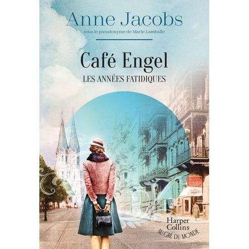 Café Engel - Tome 2 - Les Années Fatidiques