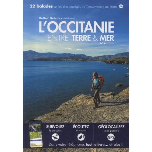 L'occitanie Entre Terre & Mer - 22 Balades Sur Les Sites Protégés Du Conservatoire Du Litoral