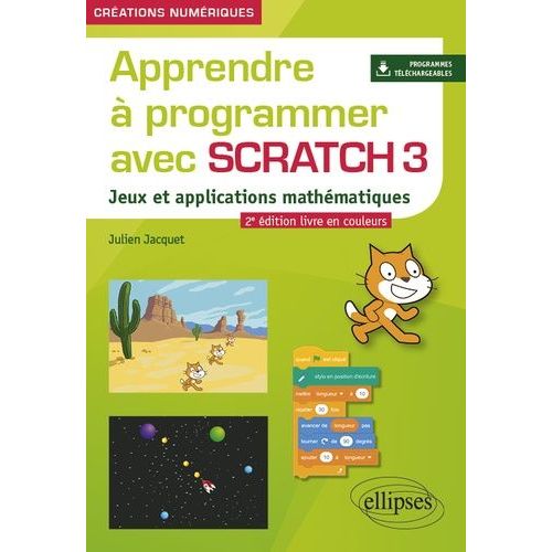 Apprendre À Programmer Avec Scratch 3 - Jeux Et Applications Mathématiques
