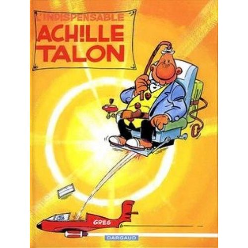 Achille Talon - Tome 5 - L'indispensable Achille Talon