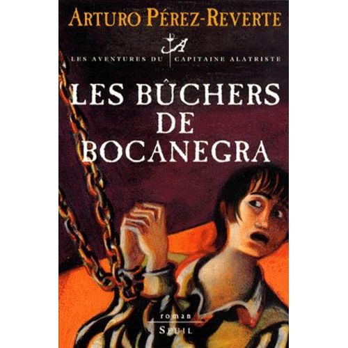 Les Aventures Du Capitaine Alatriste - Tome 2 - Les Bûchers De Bocanegra