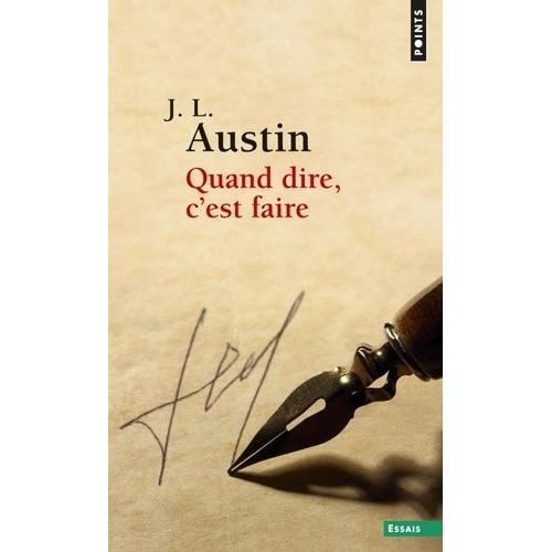 Quand Dire, C'est Faire
