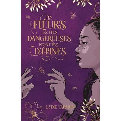 Les Fleurs Les Plus Dangereuses N'ont Pas D'épines