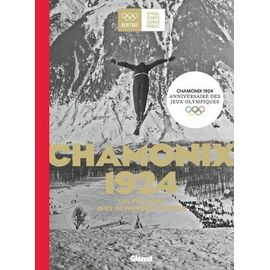 Chamonix 1924 - Les Premiers Jeux Olympiques D'hiver