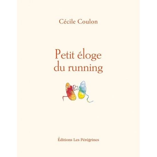 Petit Éloge Du Running