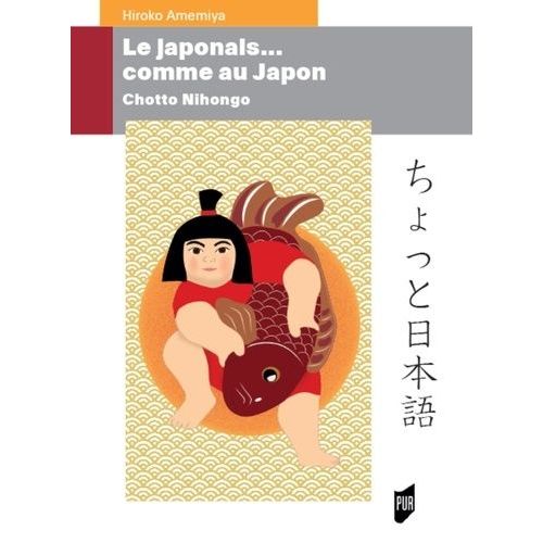 Le Japonais - Comme Au Japon - Chotto Nihongo