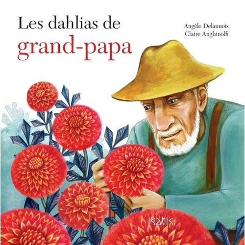 Les Dahlias De Grand-Papa