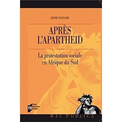 Après L'apartheid - La Protestation Sociale En Afrique Du Sud