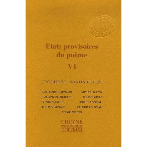 Etats Provisoires Du Poème - Tome 6, Lectures Fondatrices