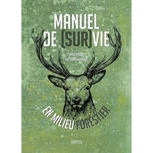 Manuel De Survie En Milieu Forestier