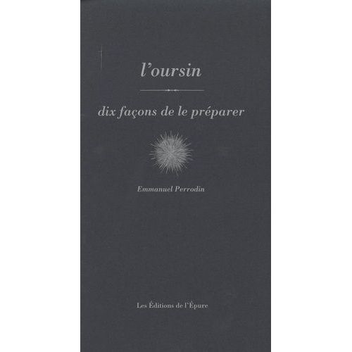 L'oursin - Dix Façons De Le Préparer