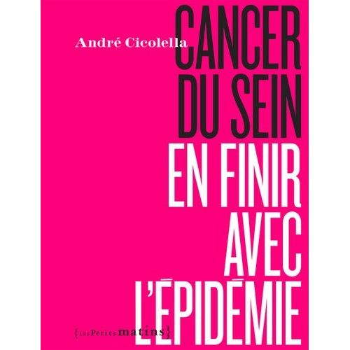 Cancer Du Sein - En Finir Avec L'épidémie