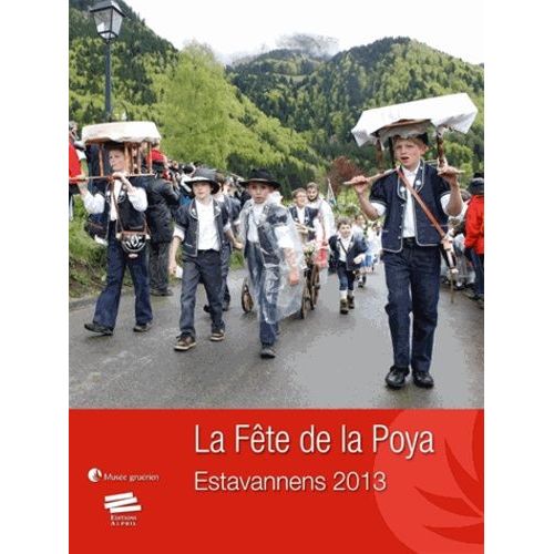 La Fête De La Poya - Tome 2, Estavannens 2013
