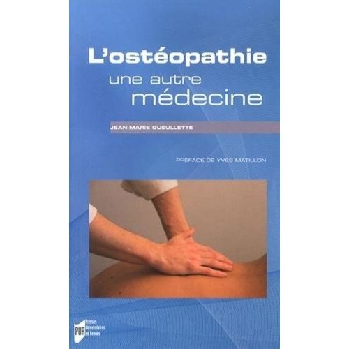 L'ostéopathie, Une Autre Médecine