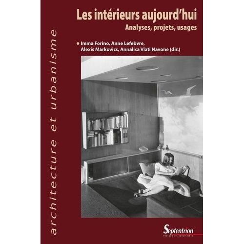 Les Intérieurs Aujourd'hui - Analyses, Projets, Usages