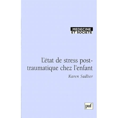L'état De Stress Post-Traumatique Chez L'enfant - Apports Et Limites