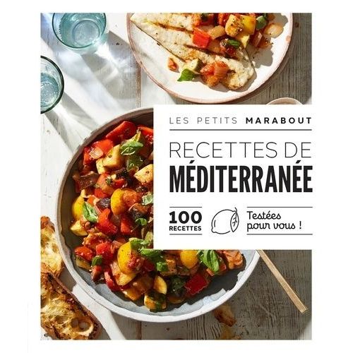 Recettes De Méditerranée - 100 Recettes Testées Pour Vous !