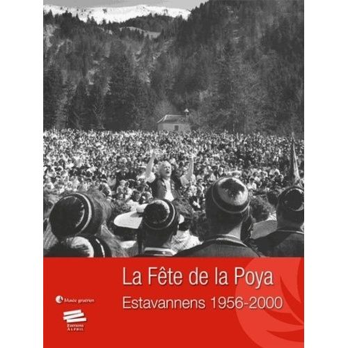 La Fête De La Poya - Tome 1, Estavannens 1956-2000