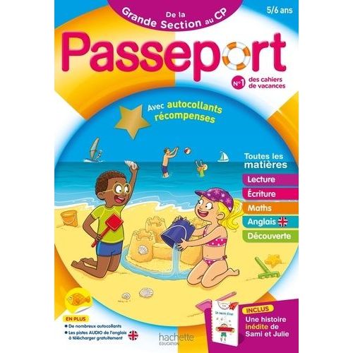 Passeport De La Grande Section Au Cp - Avec Des Autocollants Récompenses Et Une Histoire Inédite De Sami Et Julie