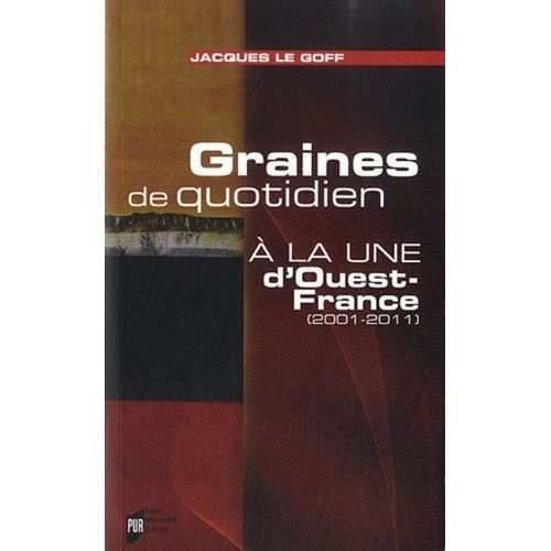 Graines De Quotidien - A La Une D'ouest-France (2001-2011)