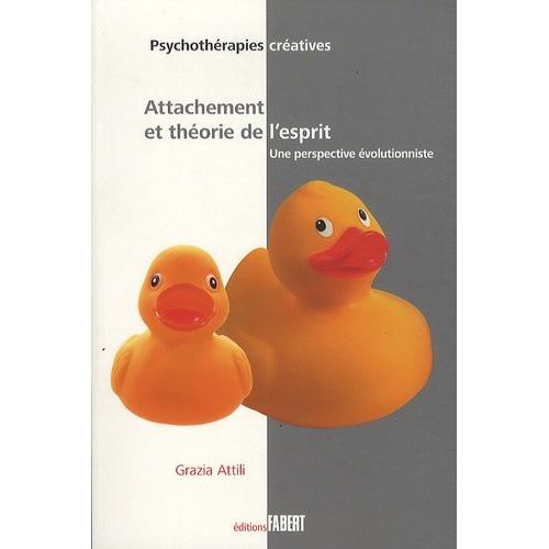 Attachement Et Théorie De L'esprit - Une Perspective Évolutionniste