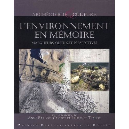 L'environnement En Mémoire - Marqueurs, Outils Et Perspectives
