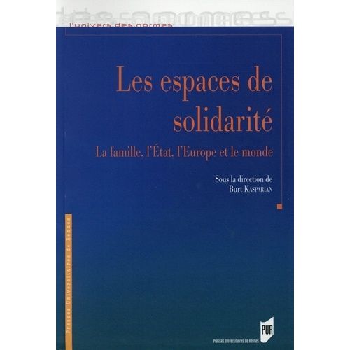 Les Espaces De Solidarité - La Famille, L'etat, L'europe Et Le Monde